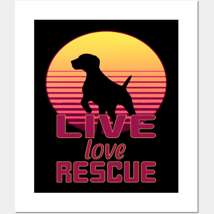 Live, Love, Rescue Posters and Art